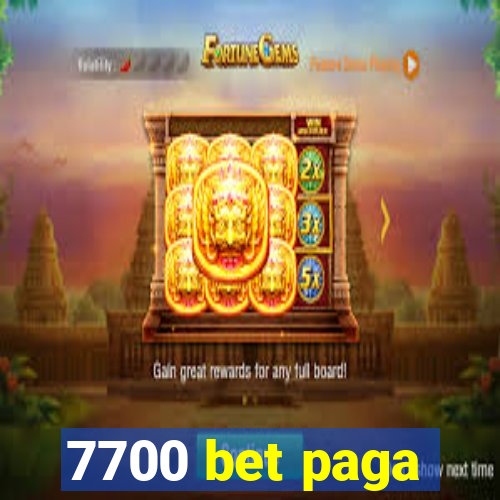 7700 bet paga