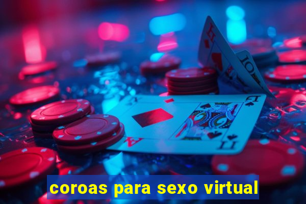 coroas para sexo virtual