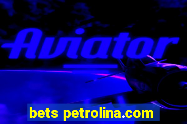 bets petrolina.com