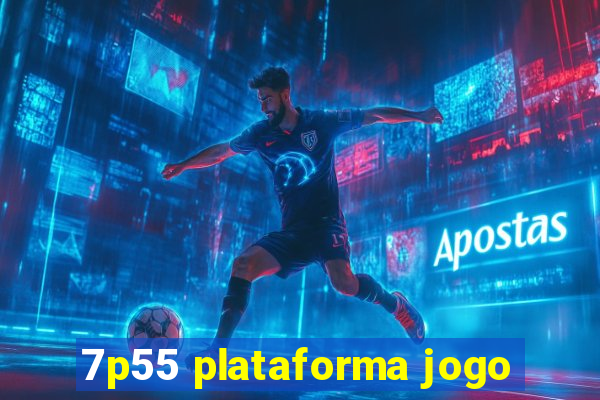 7p55 plataforma jogo