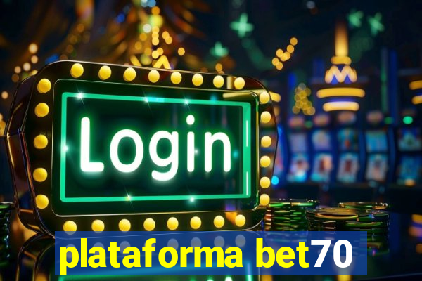 plataforma bet70