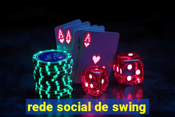 rede social de swing