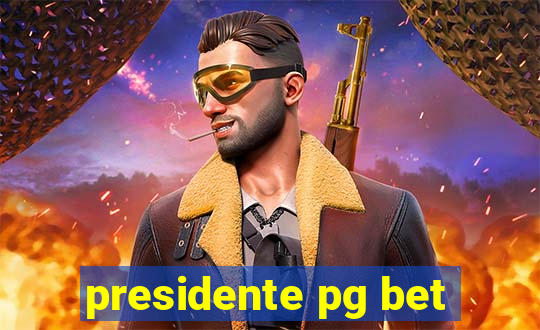 presidente pg bet