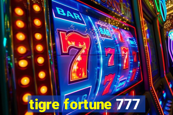 tigre fortune 777