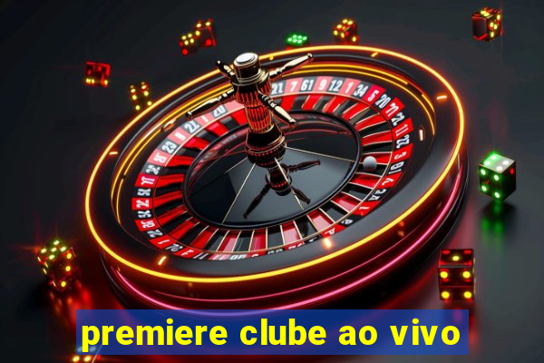 premiere clube ao vivo