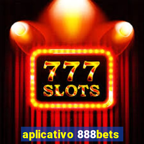 aplicativo 888bets