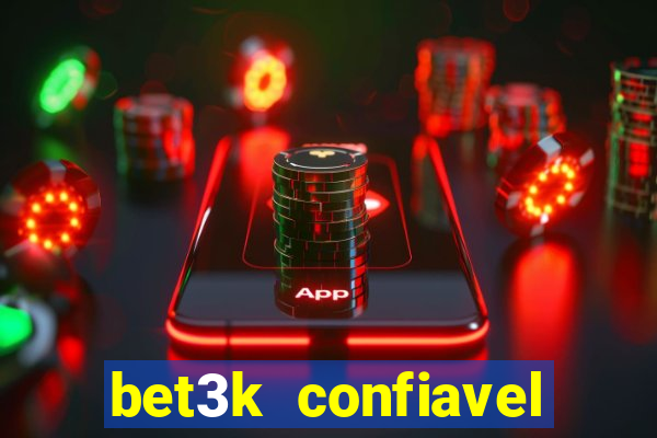 bet3k  confiavel