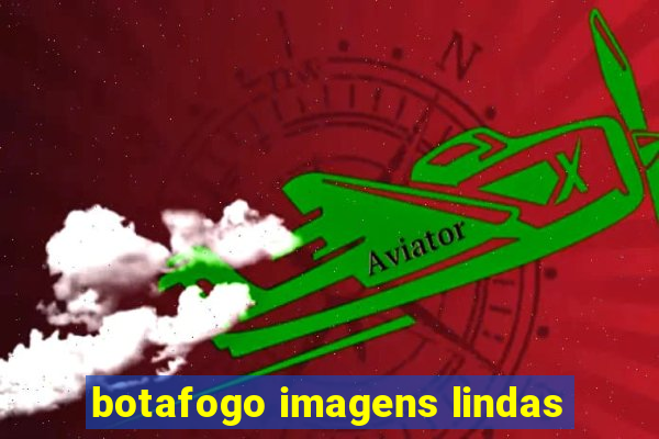 botafogo imagens lindas