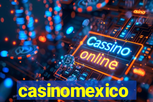 casinomexico