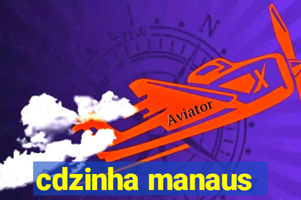 cdzinha manaus