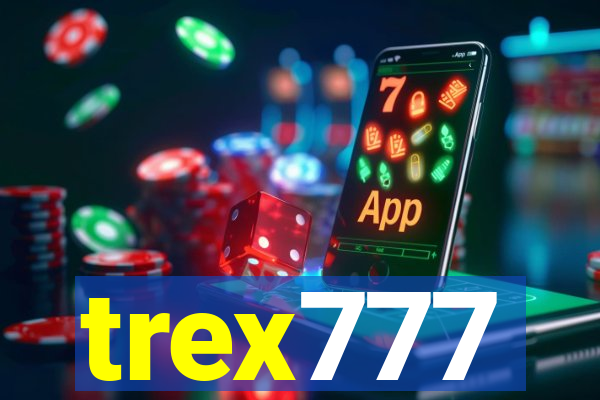 trex777