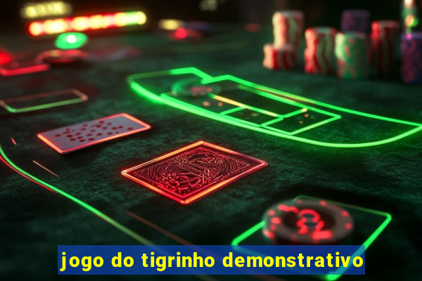 jogo do tigrinho demonstrativo