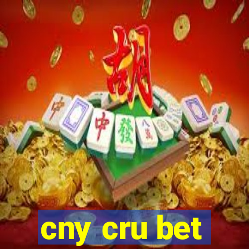 cny cru bet