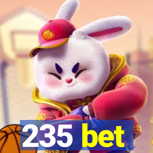 235 bet