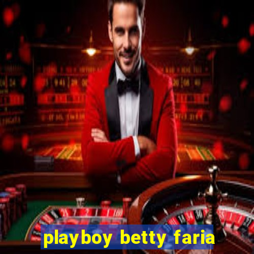 playboy betty faria