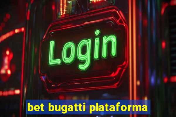 bet bugatti plataforma