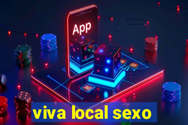 viva local sexo