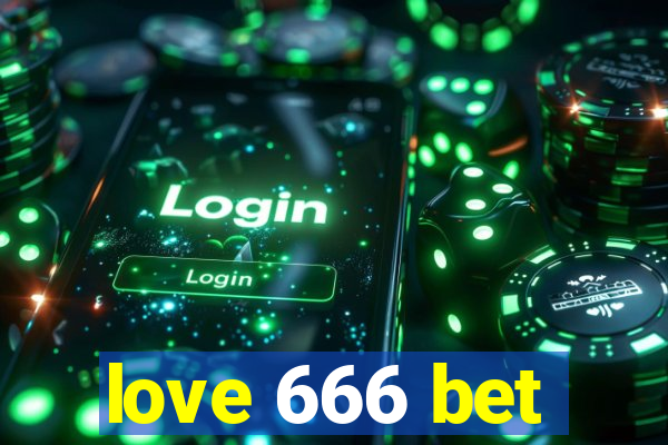 love 666 bet