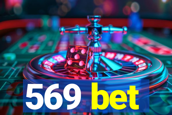 569 bet