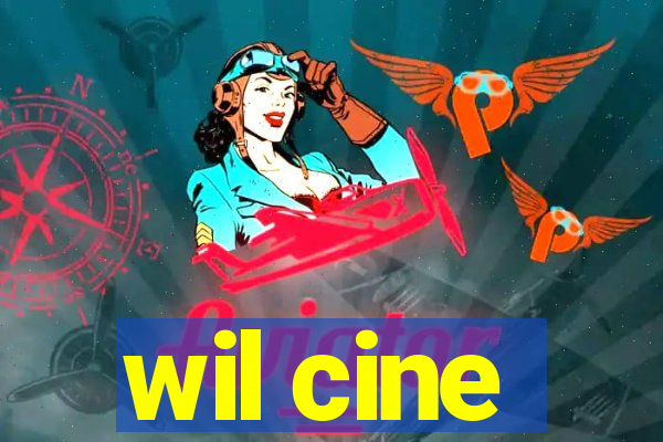 wil cine