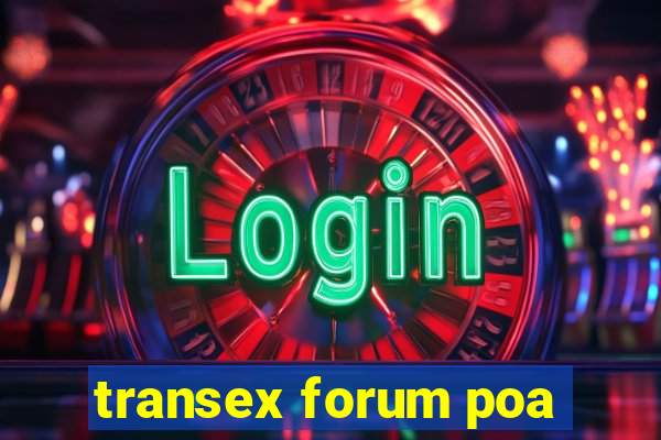 transex forum poa