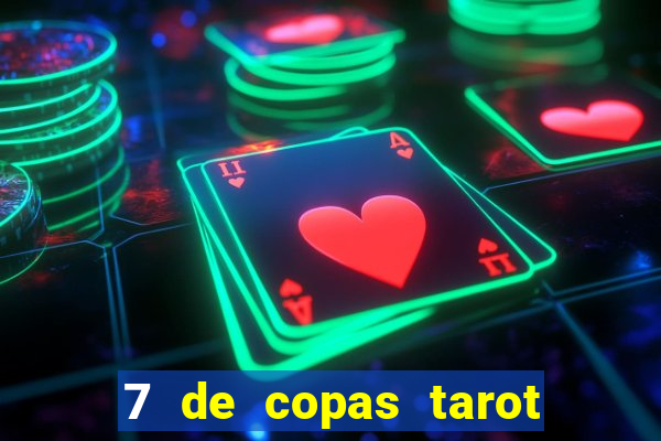 7 de copas tarot significado amor