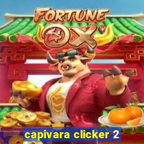 capivara clicker 2