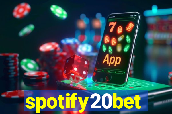 spotify20bet