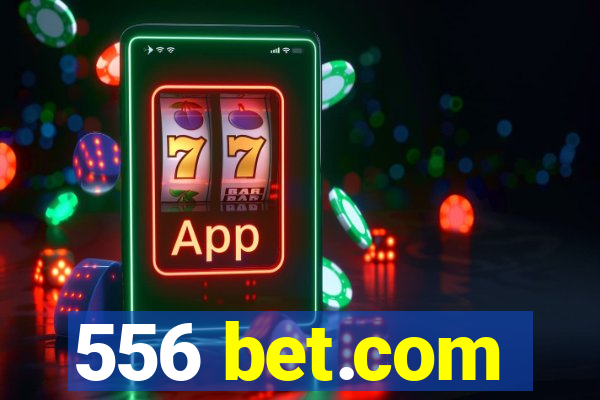 556 bet.com