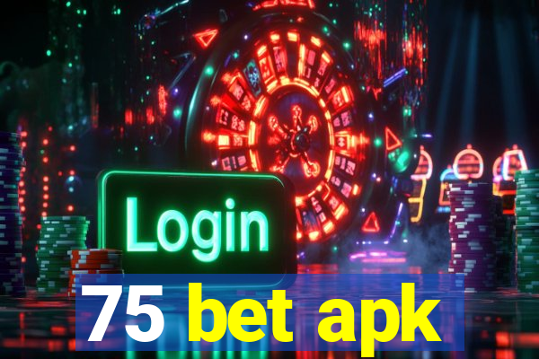 75 bet apk