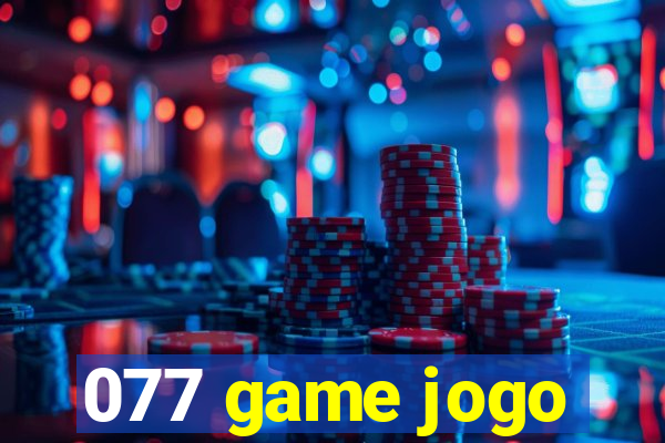 077 game jogo