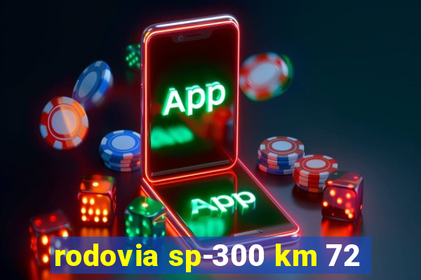 rodovia sp-300 km 72