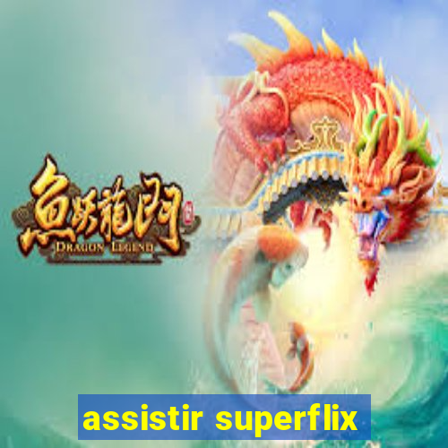 assistir superflix