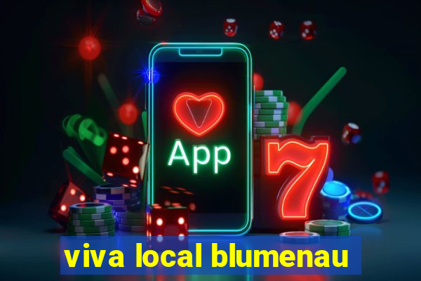 viva local blumenau