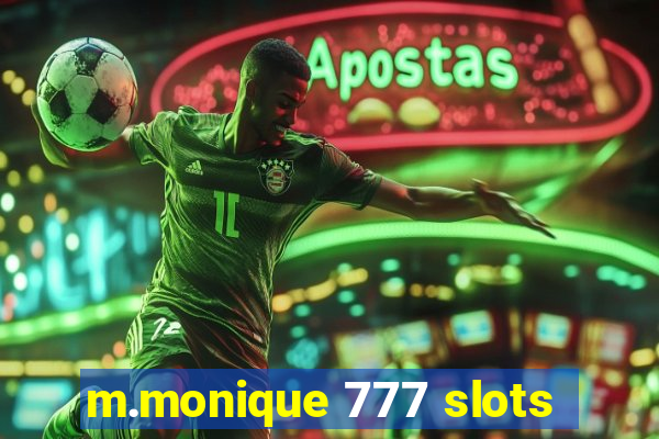 m.monique 777 slots