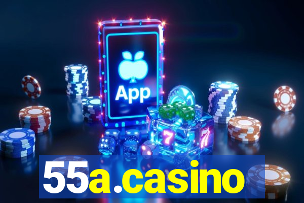 55a.casino