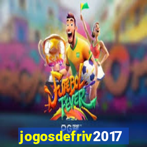 jogosdefriv2017