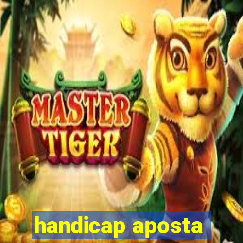 handicap aposta