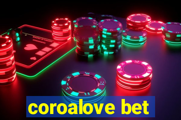 coroalove bet