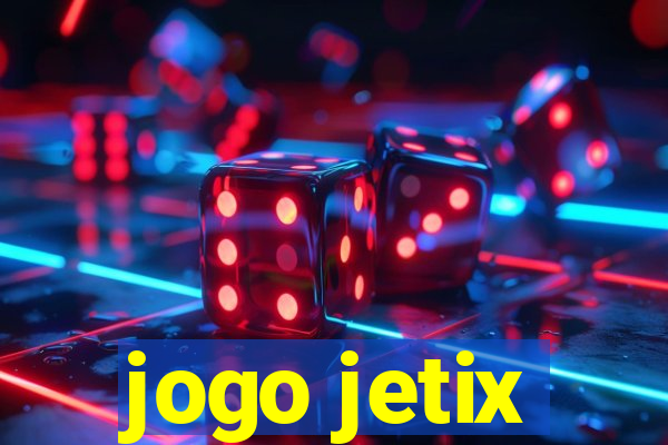 jogo jetix