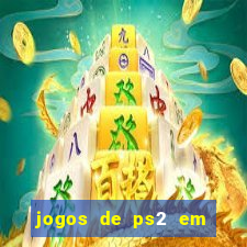 jogos de ps2 em formato iso