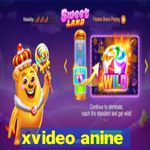 xvideo anine