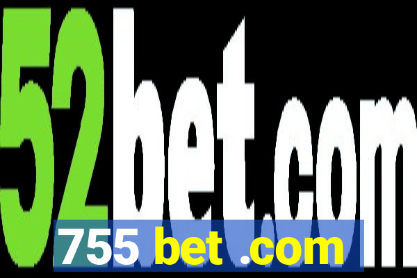 755 bet .com