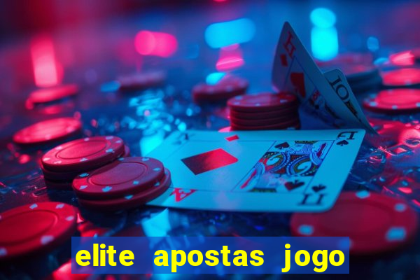 elite apostas jogo do bicho