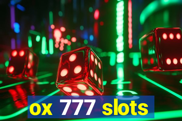 ox 777 slots