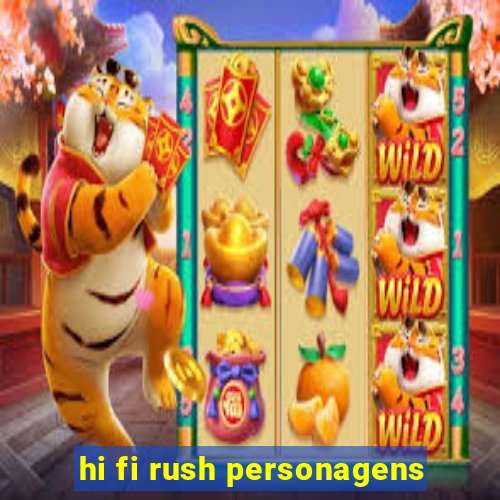 hi fi rush personagens