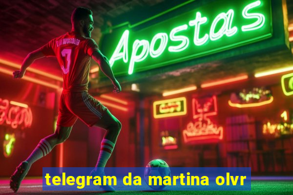 telegram da martina olvr