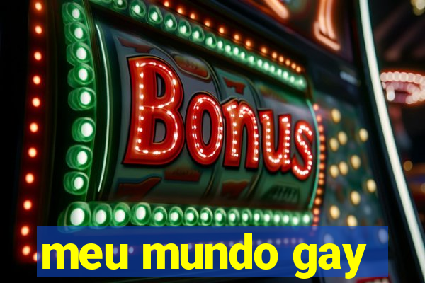 meu mundo gay