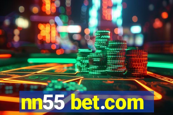 nn55 bet.com