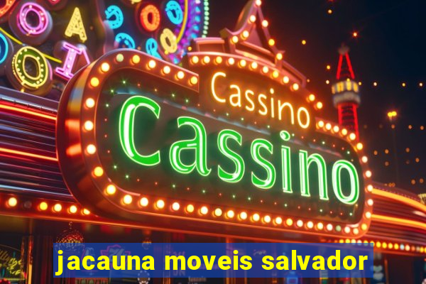 jacauna moveis salvador